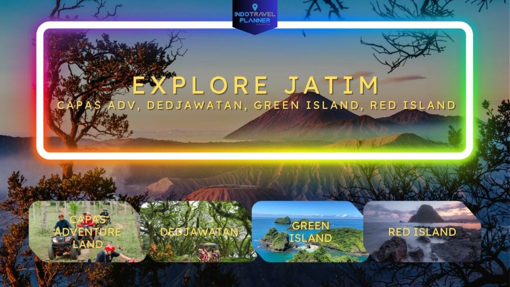 Paket Wisata Jatim Capas Adv, DeDjawatan, Green Island, Red Island - IndoTravelPlanner.com