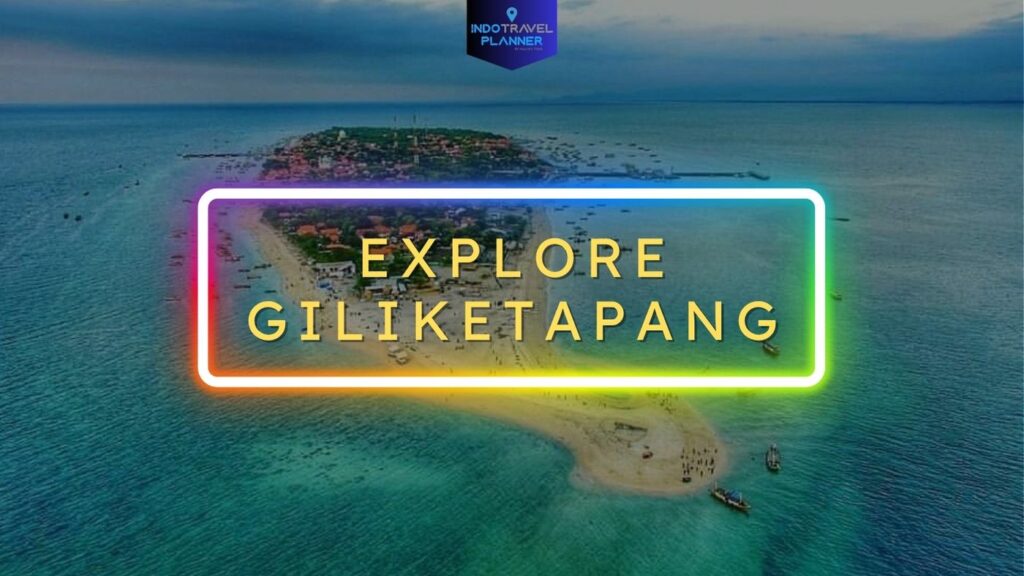 Paket Wisata Giliketapang dari Jogja- IndoTravelPlanner.com