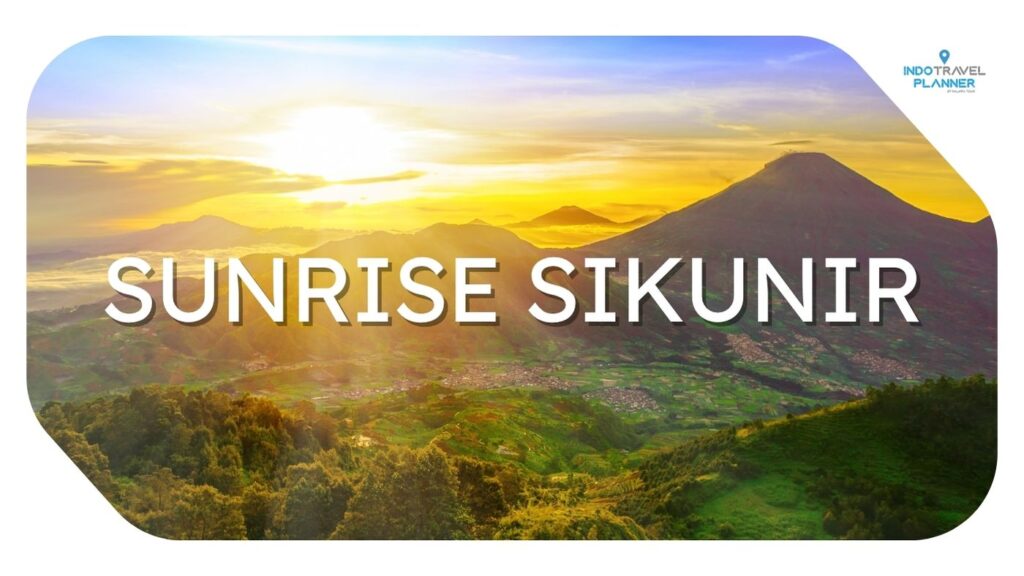 Sikunir - Paket Wisata Dieng dari Jogja 2 Hari