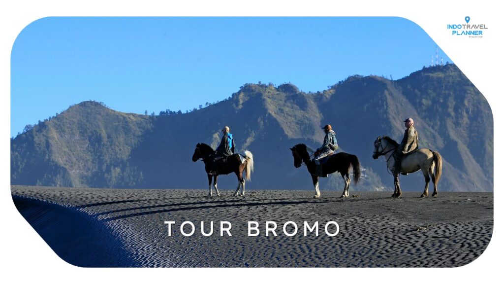 Tour Bromo - IndoTravelPlanner.com